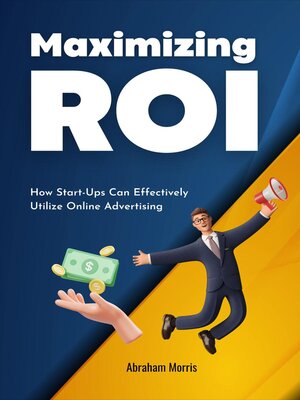 cover image of Maximizing ROI